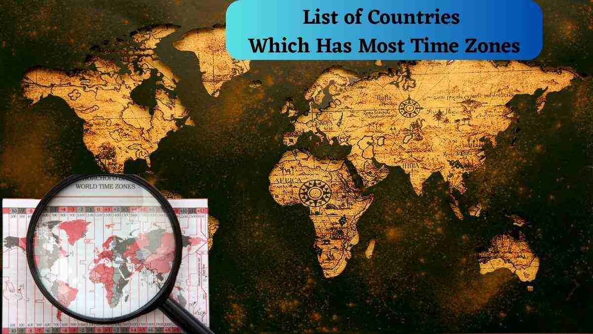 List Of Countries With The Most Time Zone
