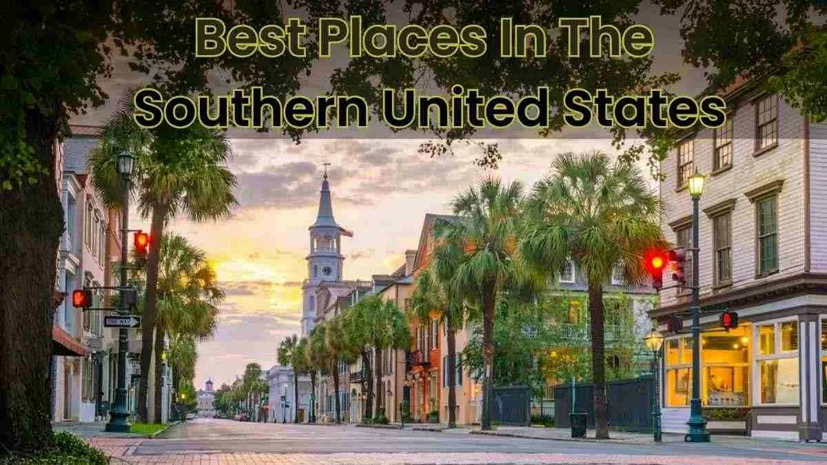 List Of The Top Best Places To Live In The Southern United States