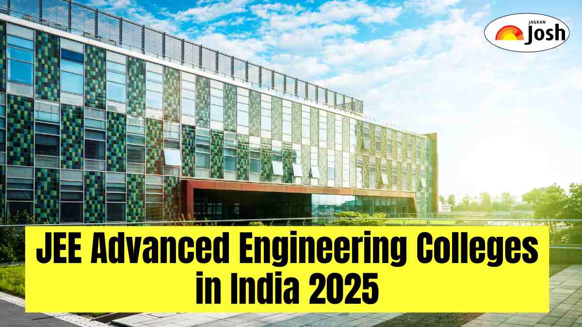 JEE Advanced Engineering Colleges in India 2025: Check All Institutes for B.Tech, B.Arch & B.Plan