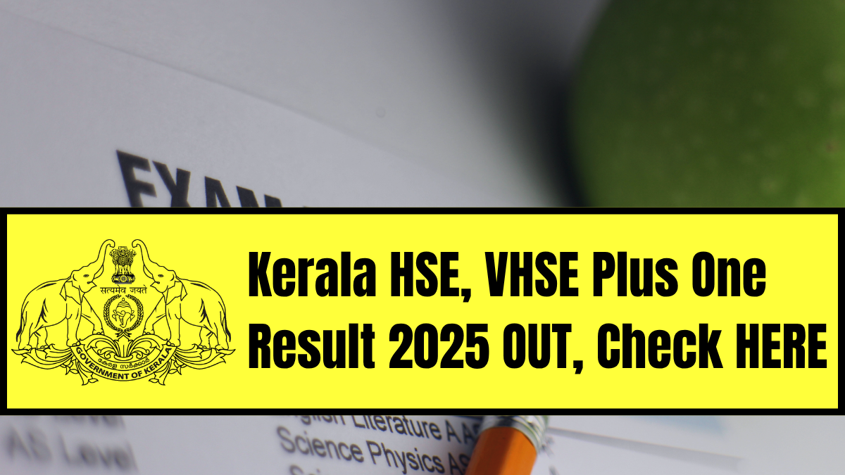 Kerala Plus One (+1) Result 2025: DHSE Announced Date & Time at results.hse.kerala.gov.in; Direct link here