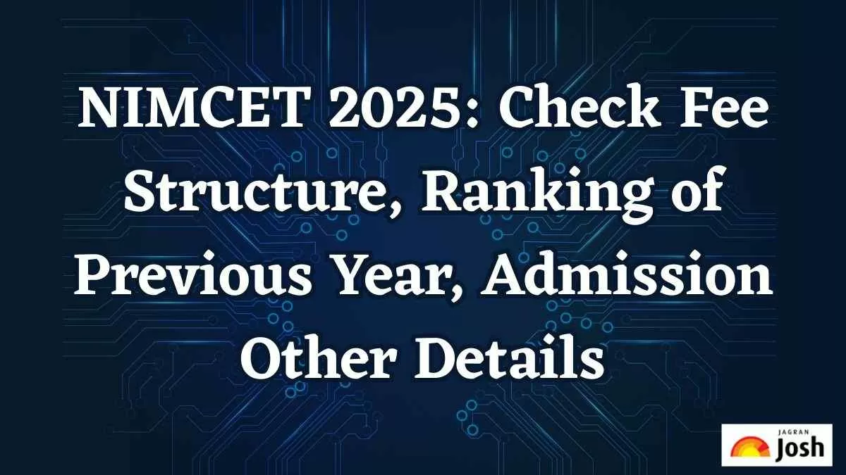 NIMCET 2025 Check Fee Structure Ranking of Previous Year Admission Other Details