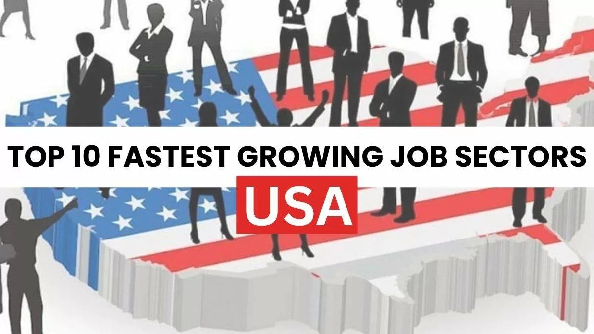 Fastest growing job sectors in the US