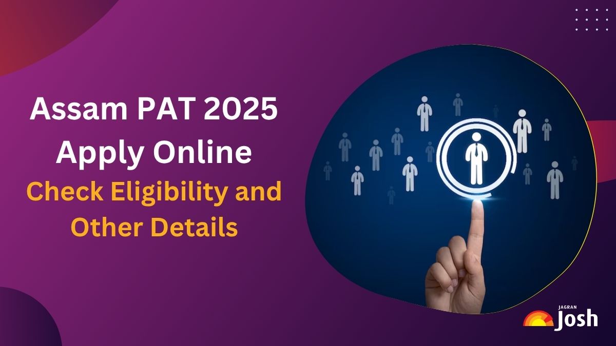 Assam PAT Application Form 2025: Apply Online at dte.assam.gov.in Till June 7, Check More Details Here