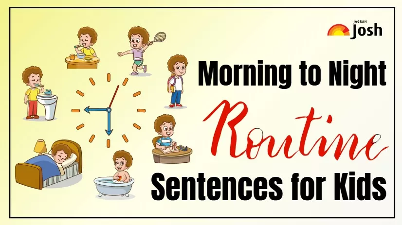 Get here Morning to Night Routine Sentences for Kids