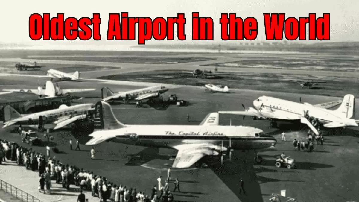 Top 10 Oldest Airports of the World (2025)
