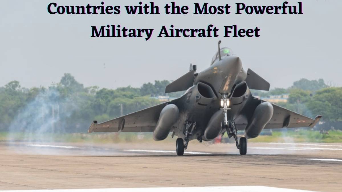 10 Nations with the Largest Military Aircraft Fleets in 2025