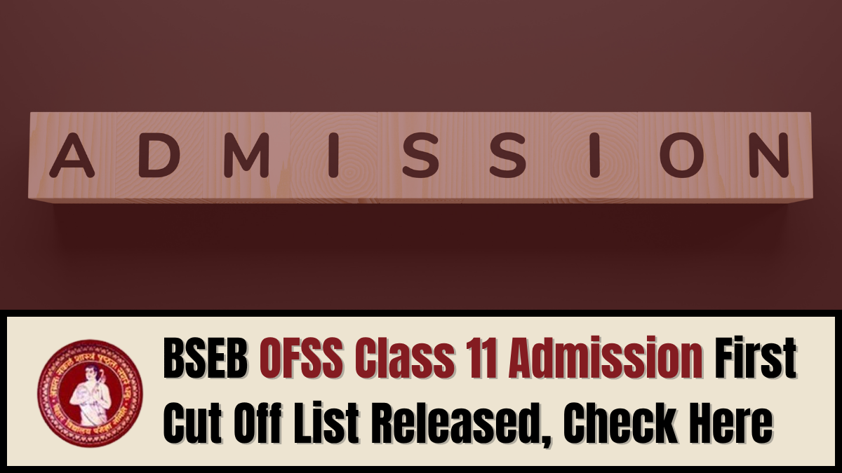 OFSS Bihar Class 11th Merit List 2025 Out at ofssbihar.net, Check Admission and other Details Here