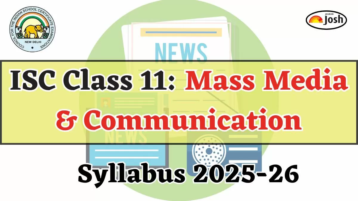 ISC Class 11 Mass Media and Communication Syllabus 2025-2026: Download Mass Media and Communication Syllabus PDFs Here!