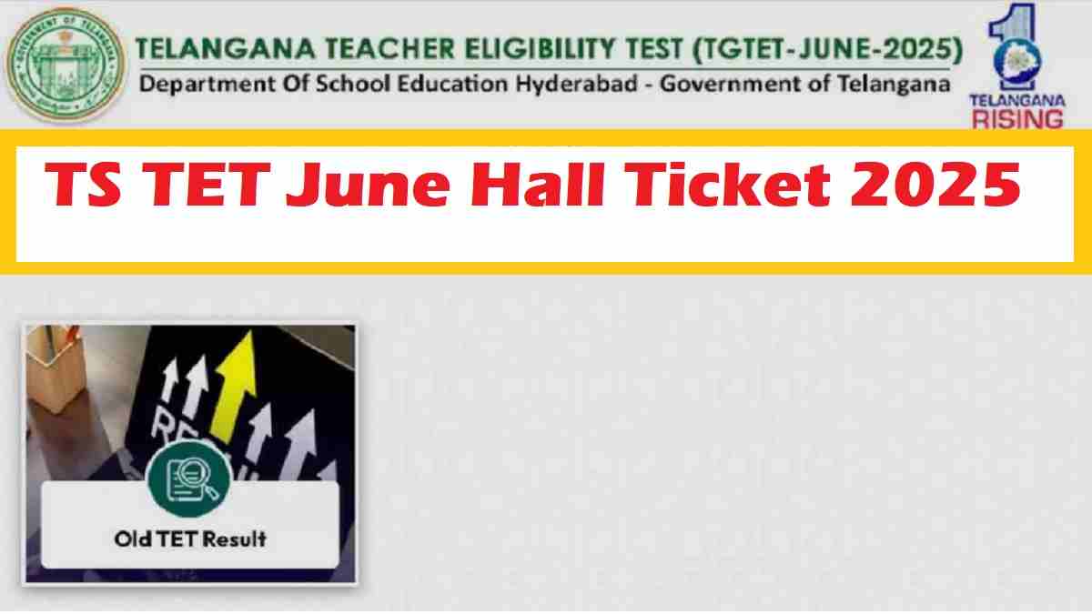 TS TET Hall Ticket 2025 Release at tgtet.aptonline.in soon, Check Steps to Download TS TET Hall Ticket - Direct Link Here 