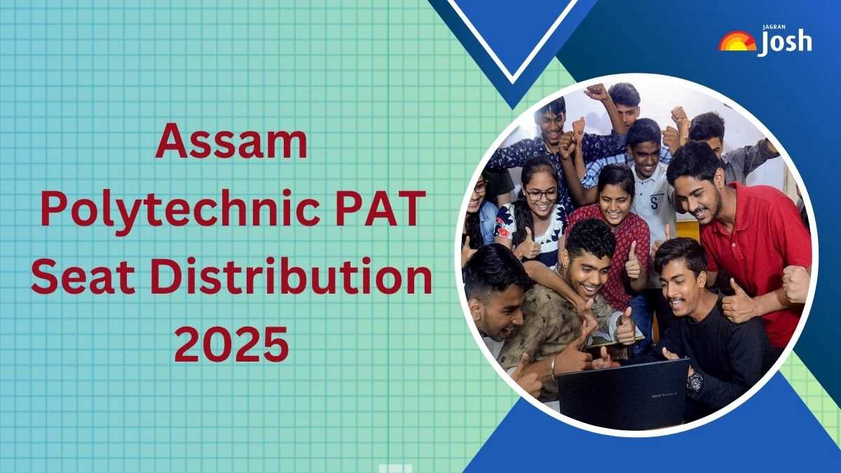 Assam Polytechnic PAT Seat Distribution 2025: Check College and Branch Wise Seat Distribution