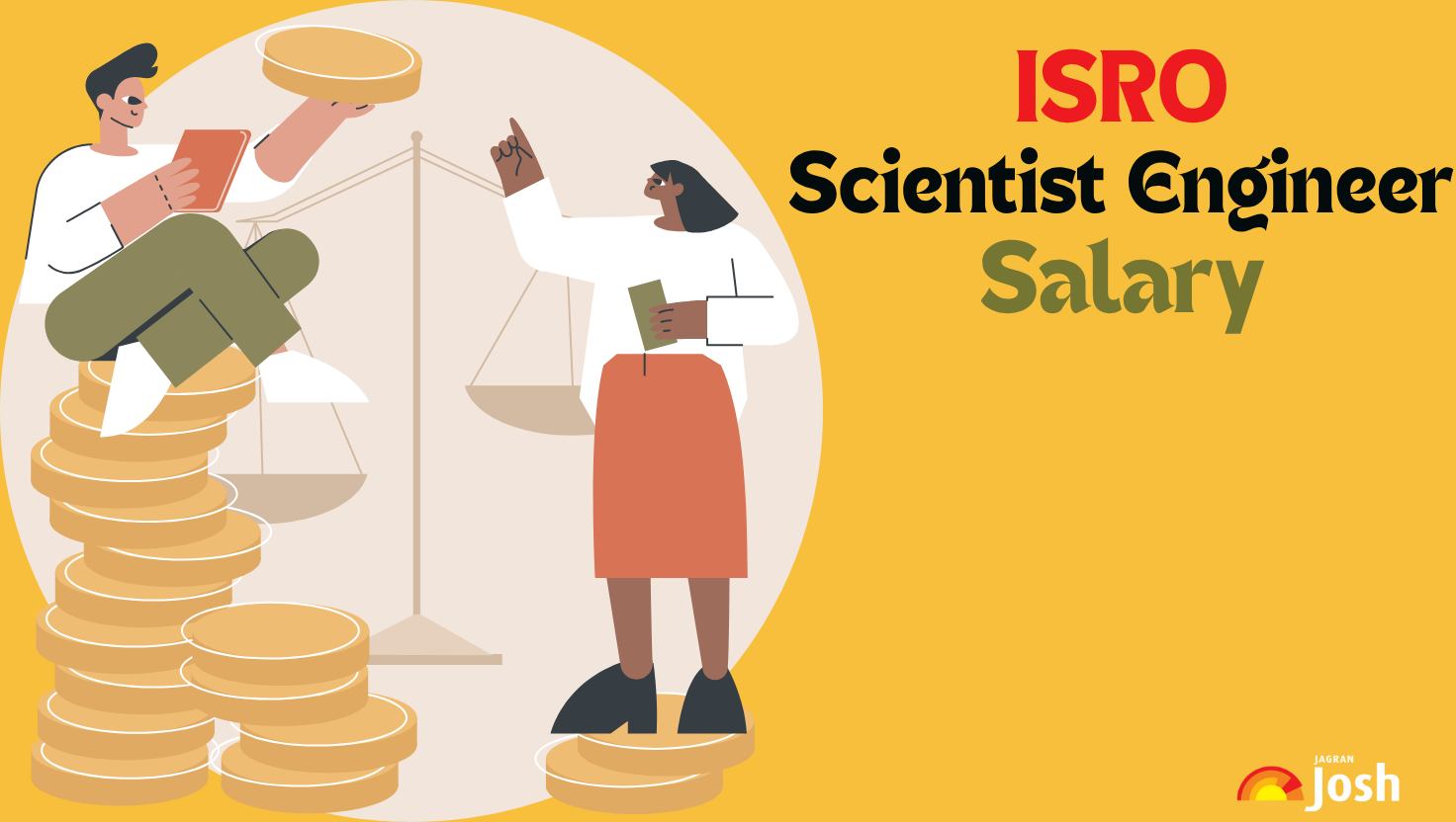 ISRO Scientist/Engineer Salary 2025 & Job Profile: Check In Hand Salary, Structure, Job Profile, Perks And Benefits
