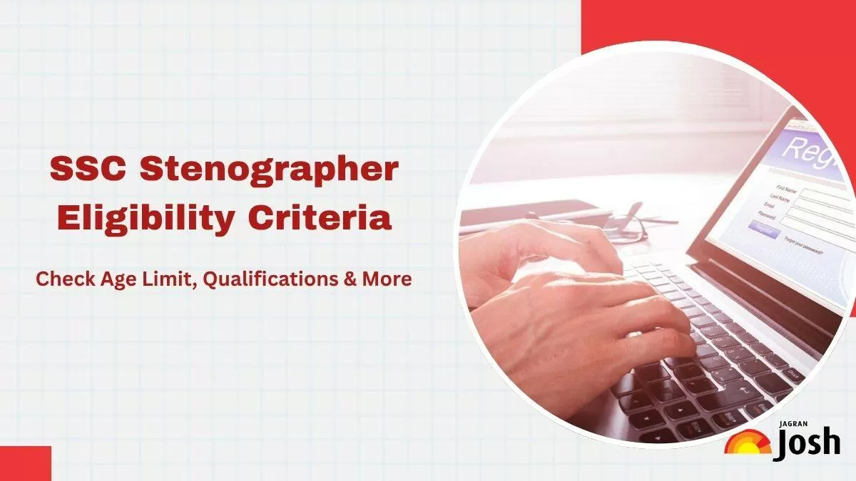 SSC Stenographer Age Limit, Qualification, Nationality