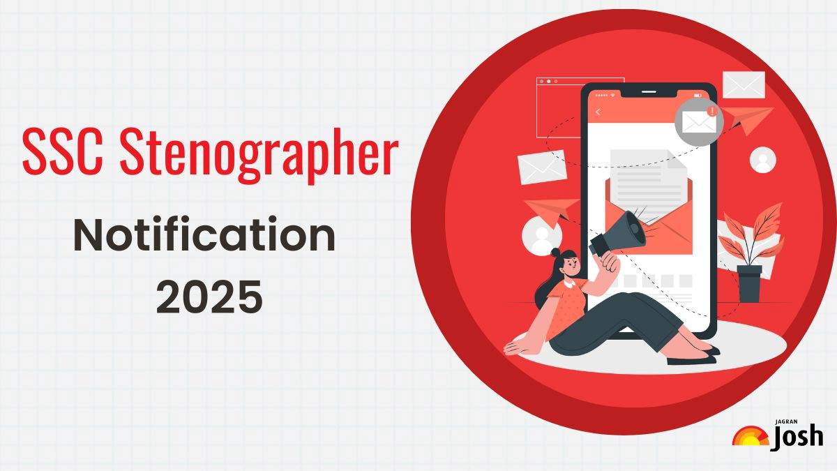 SSC Stenographer Grade C and D Notification 2025 Released at ssc.gov.in, Check Post Details, Apply Online Date and More
