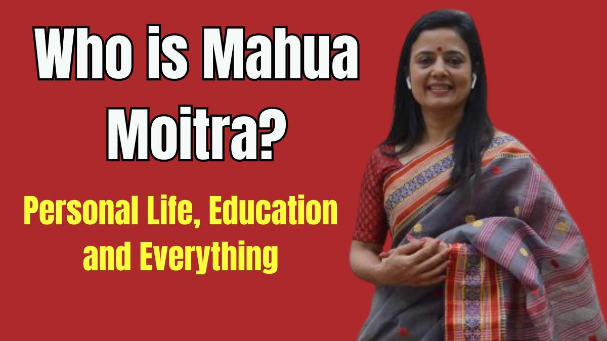 Mahua Moitra Biography: Check Education Qualification, Political Career and Personal Life