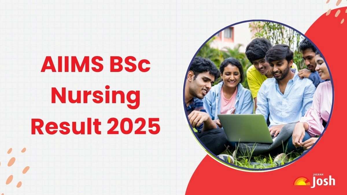 AIIMS BSc Nursing Result 2025 Released at aiimsexams.ac.in, Download Rank List PDF