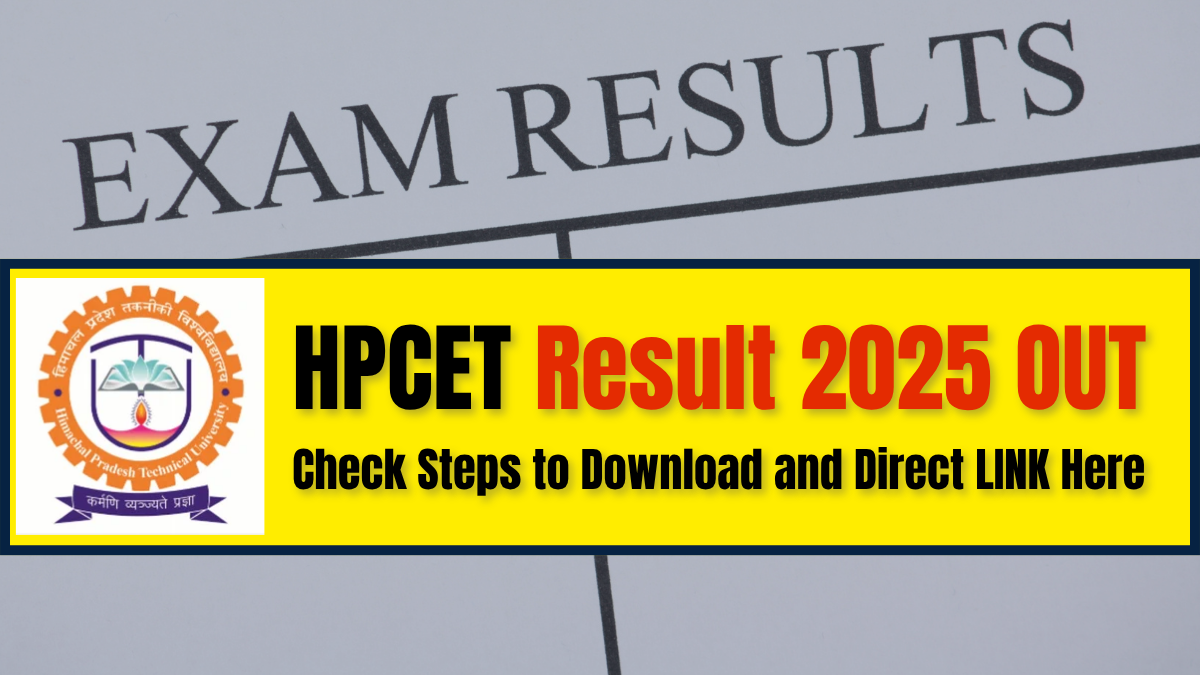 HPCET Result 2025 Released at himtu.ac.in, Check Details and Steps to Check Result Online HERE