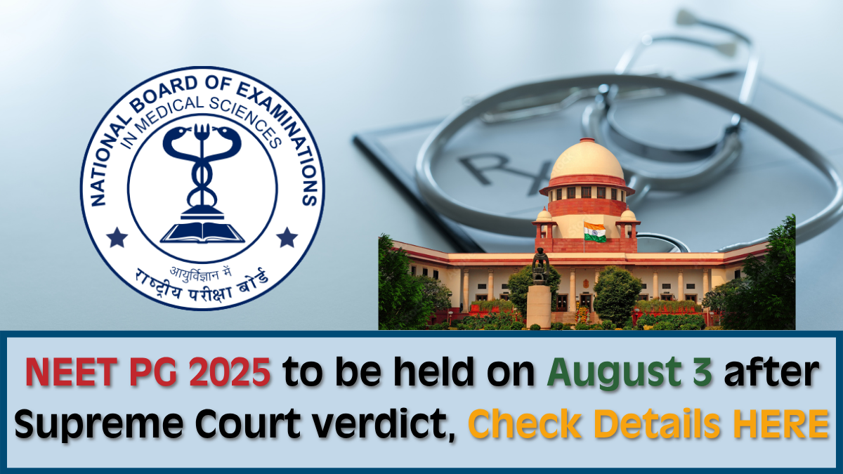 NEET PG 2025 to Be Held on August 3 in Single Shift Supreme Court Approves Extension Date