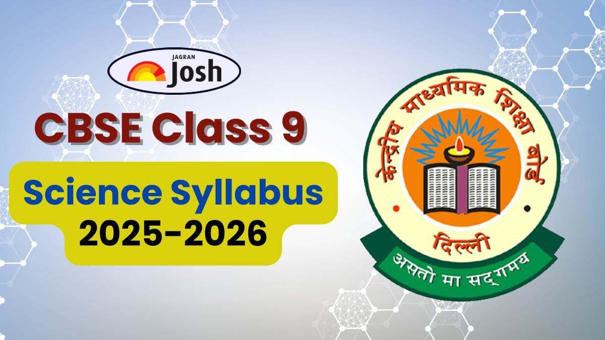 CBSE Class 9 Science Syllabus 2025-26: Download PDF For Course Structure, Marking Scheme and Exam Format
