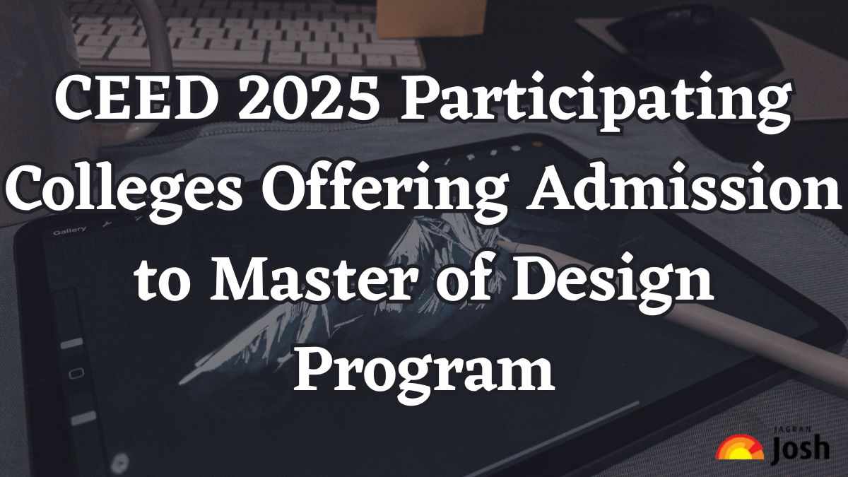 CEED 2025 Participating Colleges Offering Admission to Master of Design Program