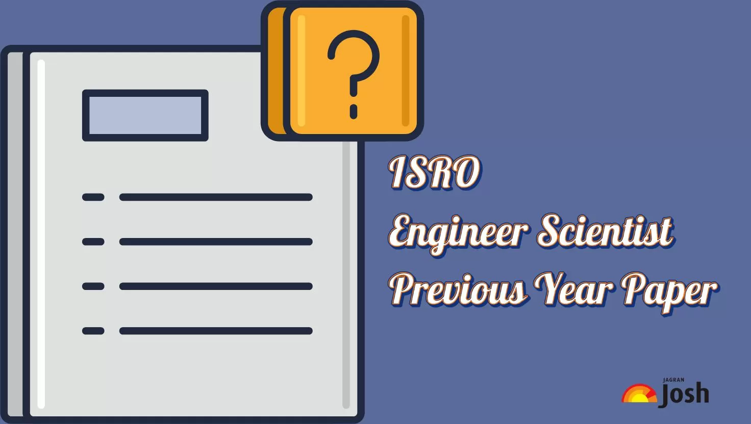 Download the ISRO Engineer Scientist Previous Year Papers