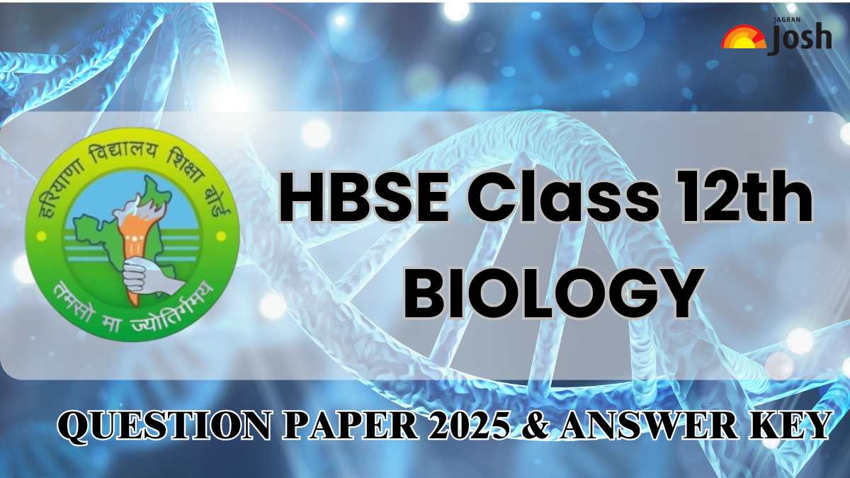 HBSE Class 12th Biology Question Paper 2025 With Answer Key: FREE PDF Download