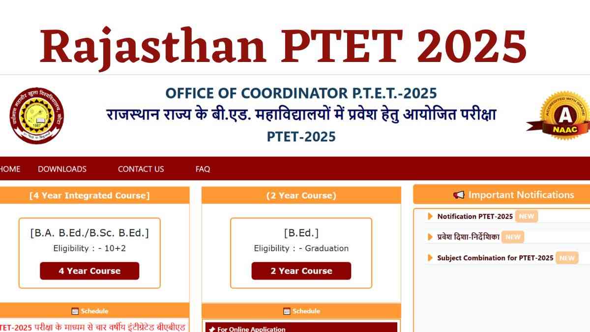 Rajasthan PTET 2025: राजस्थान पीईटी के 2 वर्षीय बीएड कार्यक्रम के लिए आवेदन शुरू, जबकि 4 वर्षीय B.ed  कार्यक्रम के लिए आवेदन रद्द, यहाँ देखें डिटेल्स     