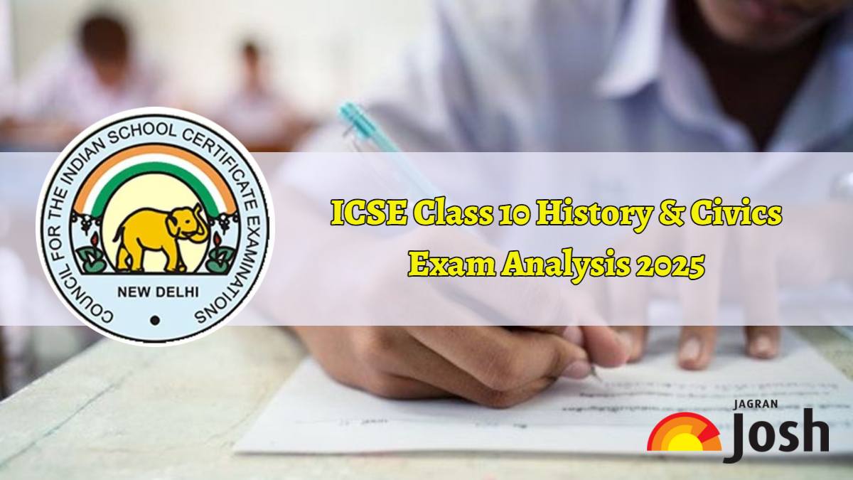 ICSE Class 10 History and Civics Exam Analysis 2025: Student Reactions, Teachers' Review, & Answer Key PDF