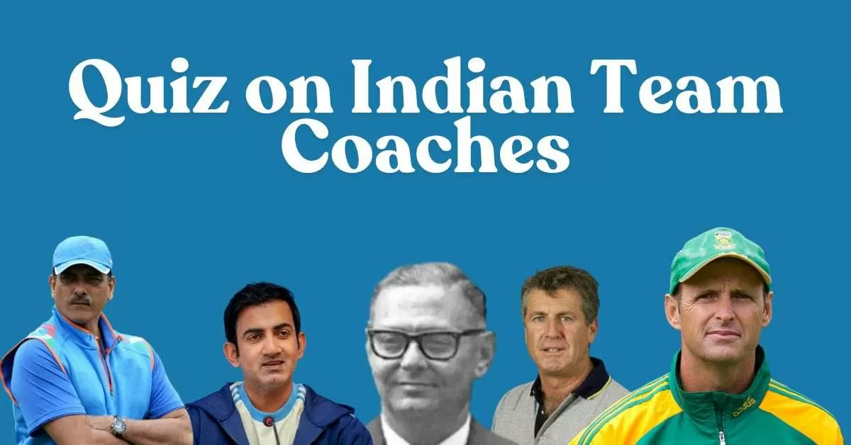 GK Quiz on India Team Coaches
