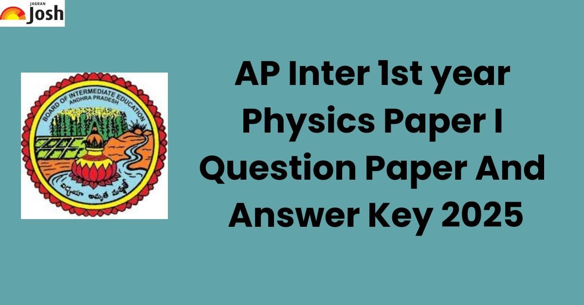 AP Inter 1st year Physics Question Paper And Answer Key 2025: FREE PDF Download