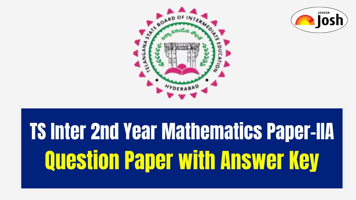 TS Inter 2nd Year Mathematics Paper-IIA Question Paper 2025 with Answer Key, Download PDF