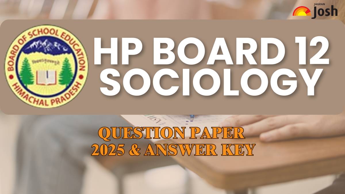 Himachal Pradesh Class 12th Sociology Question Paper And Answer Key With Exam Analysis 2025: PDF Download