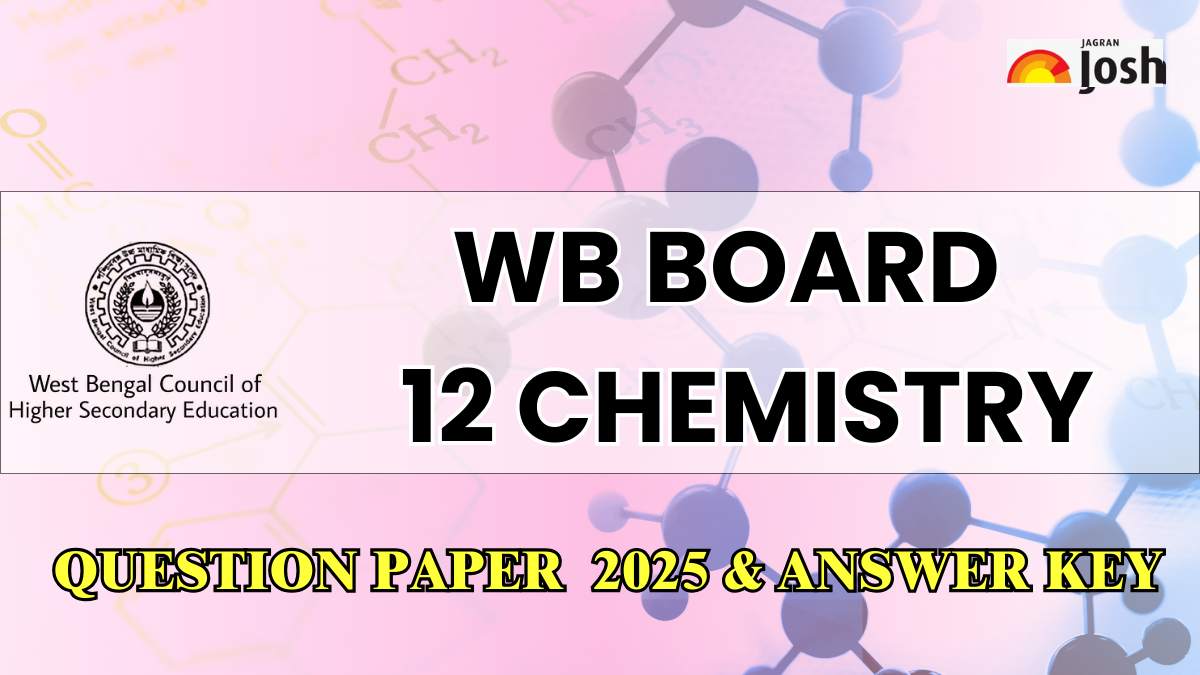 West Bengal Board Class 12 Chemistry Exam Analysis 2025: Difficulty Level, Question Paper & Answer Key