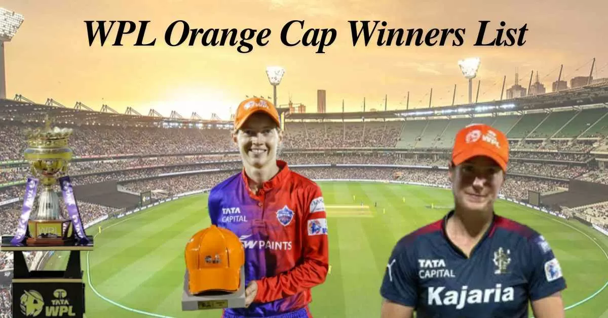 Women’s Premier League Orange Cap Winners List (2023-2025)
