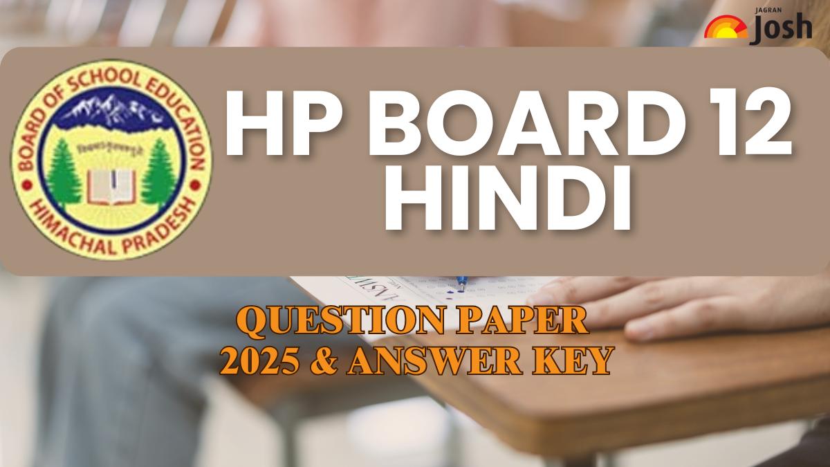 Himachal Pradesh Class 12th Hindi Question Paper And Answer Key With Exam Analysis 2025: PDF Download