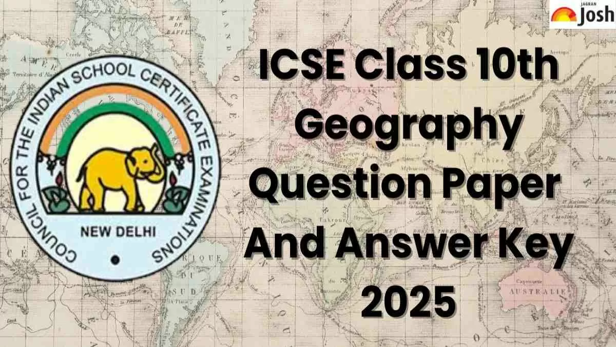 ICSE Class 10th Geography Question Paper And Answer Key 2025