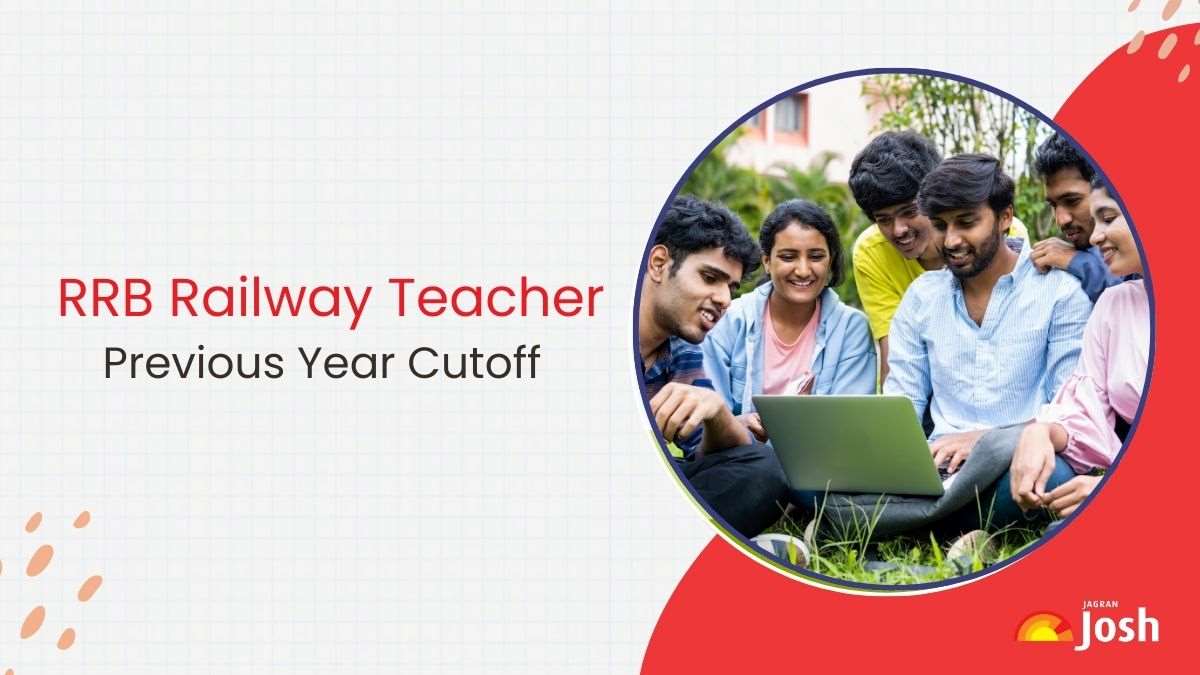 RRB Railway Teacher Previous Cutoff: Check Category Wise Minimum Qualifying Marks