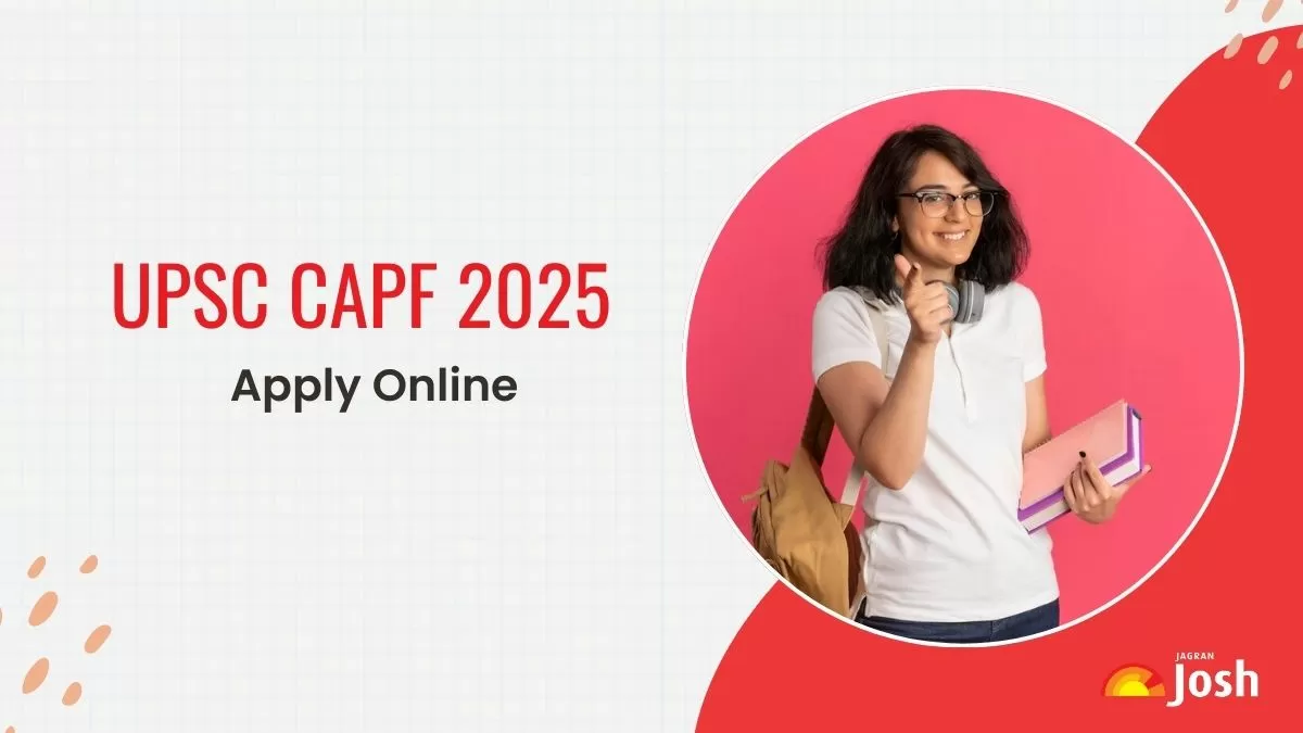 UPSC CAPF Apply Online 2025