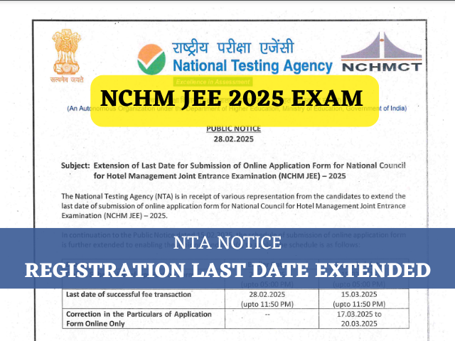  National Testing Agency (NTA) has extended the NCHM JEE 2025 registration date to March 15, 2025. 