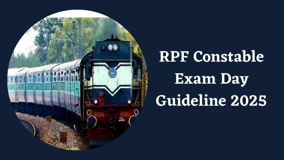 RPF Constable Exam Day Guideline 2025: आरपीएफ कांस्टेबल परीक्षा कल से, यहाँ देखें महत्वपूर्ण गाइडलाइन्स  