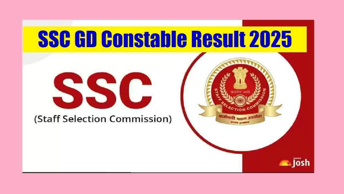 Get all details about SSC GD Constable Result 2025