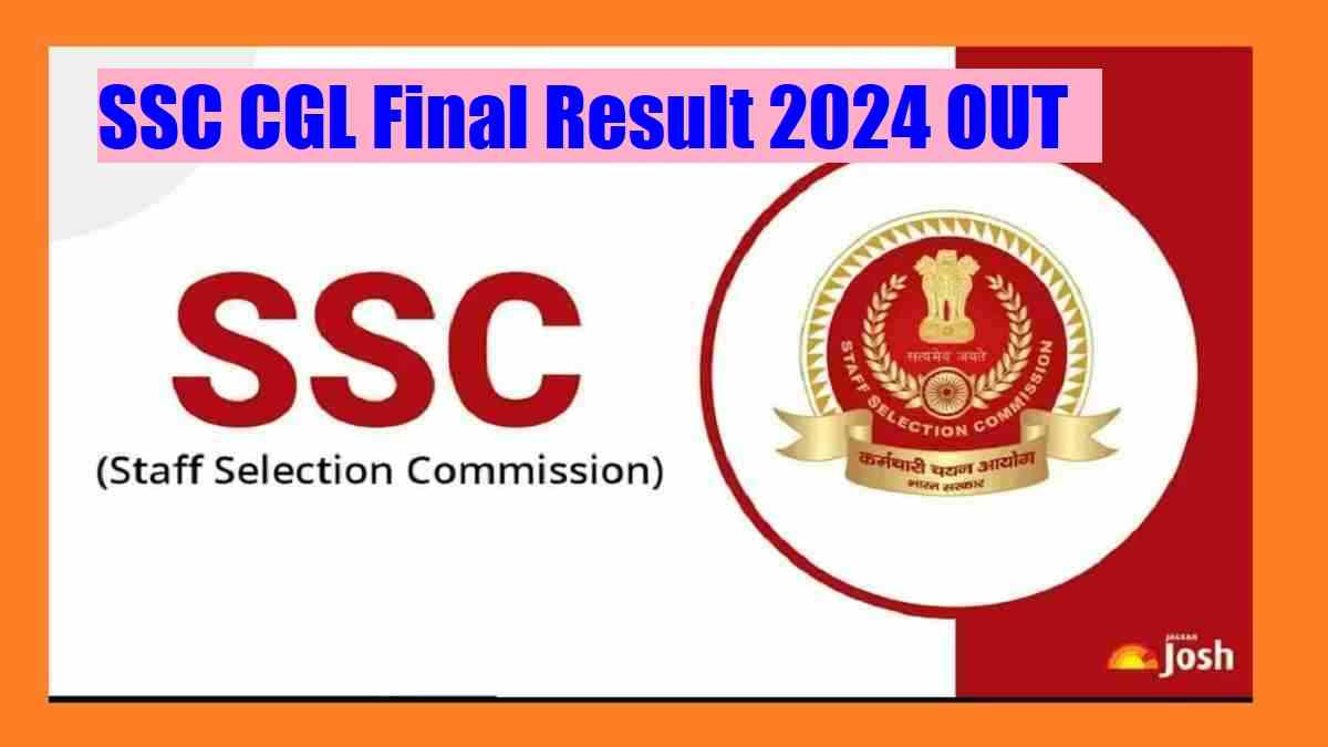 SSC CGL Final Result 2024 OUT at ssc.gov.in, Download Scorecard, Cut Off Marks and Merit List Direct Link Here