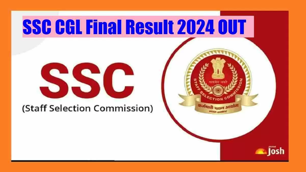Get all details for SSC CGL Final Result 20242