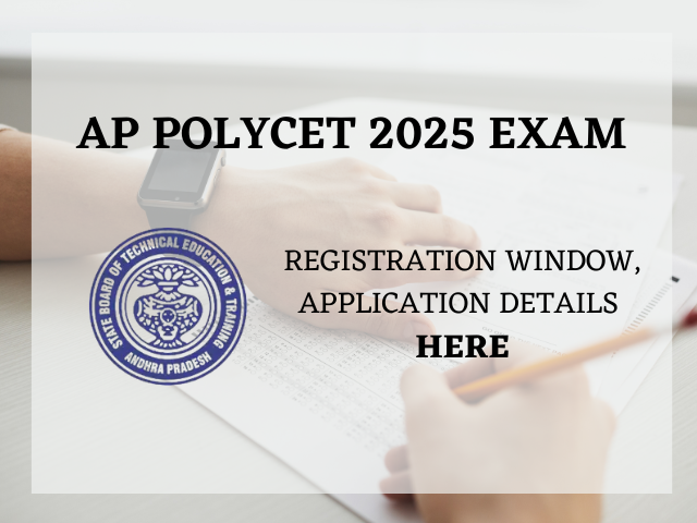 The State Board of Technical Education and Training has released the Andhra Pradesh Polytechnic Common Entrance Test (AP POLYCET) 2025 application form for the exams on the official website at polycetap.nic.in. 