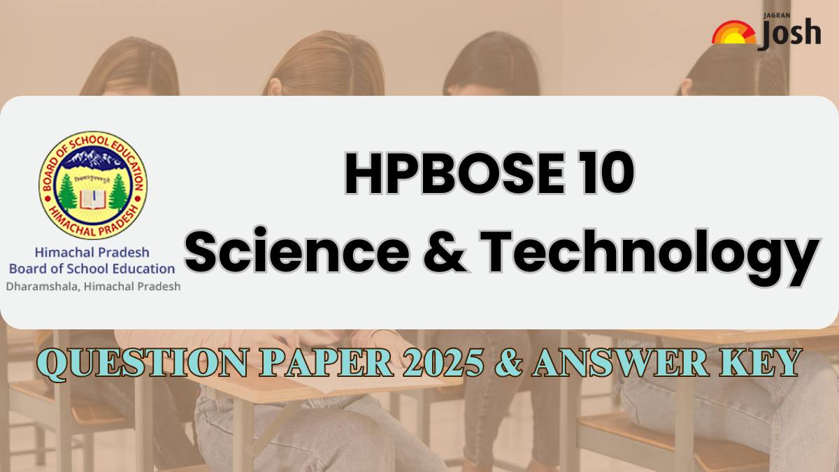 Himachal Pradesh Class 10th Science & Technology Question Paper And Answer Key With Exam Analysis 2025: PDF Download