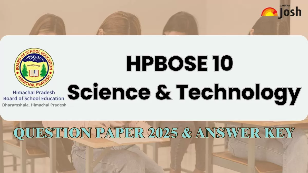 Himachal Pradesh Class 10th Science & Technology Question Paper And Answer Key With Exam Analysis 2025: PDF Download