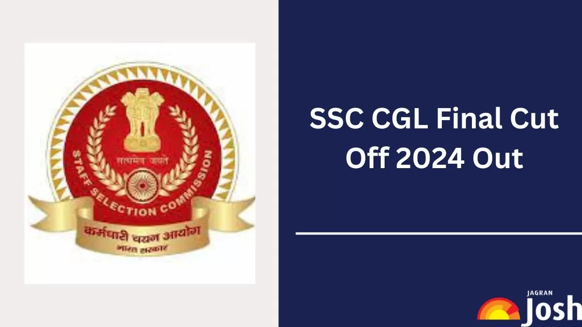 SSC CGL Final Cut Off 2024 Out: Check Post Wise & Category Wise Marks