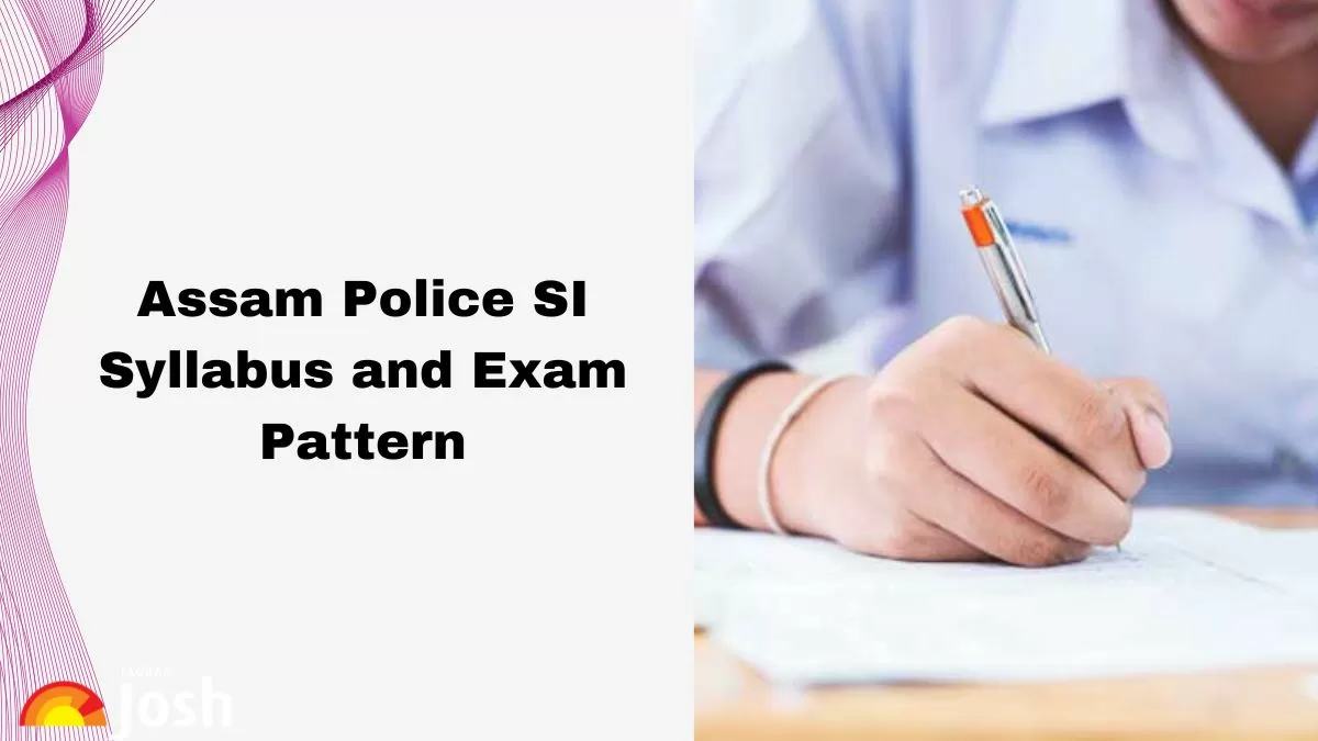 Assam Police Sub Inspector Syllabus 2025, Exam Pattern, Important Topics