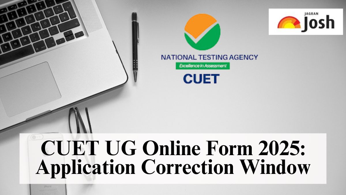 CUET UG 2025 Correction Window Opens March 24, Edit Your Application