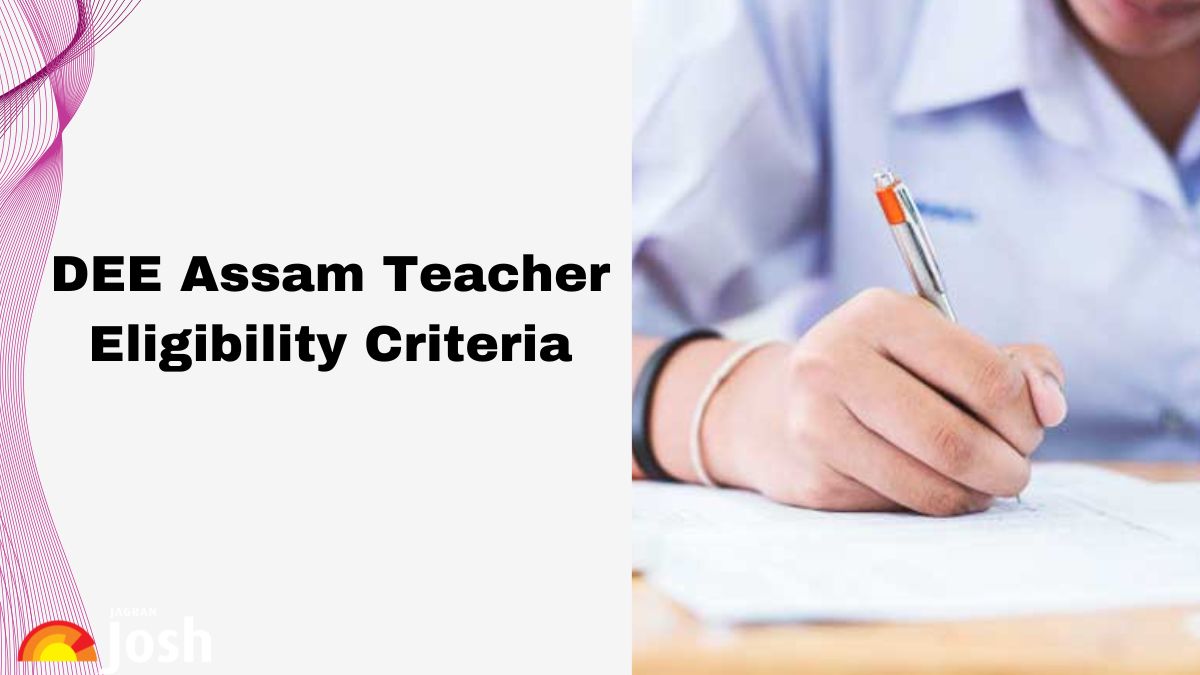 DEE Assam Teacher Eligibility Criteria 2025: Check Assam LP and UP Teacher Age Limit, Educational Qualifications & More