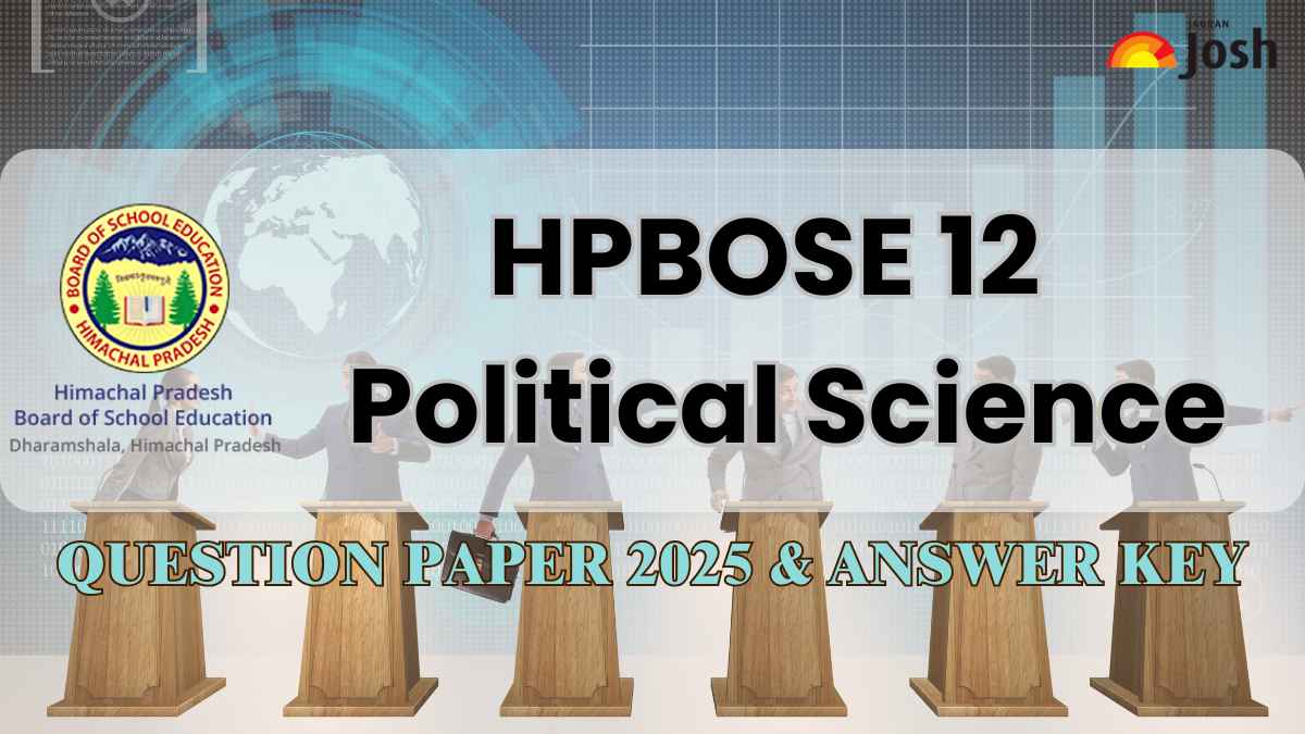 Himachal Pradesh Class 12th Political Science Question Paper And Answer Key With Exam Analysis 2025: PDF Download
